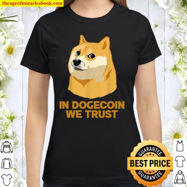 In Dogecoin We Trust Crypto Cryptocurrency Classic Women T-Shirt