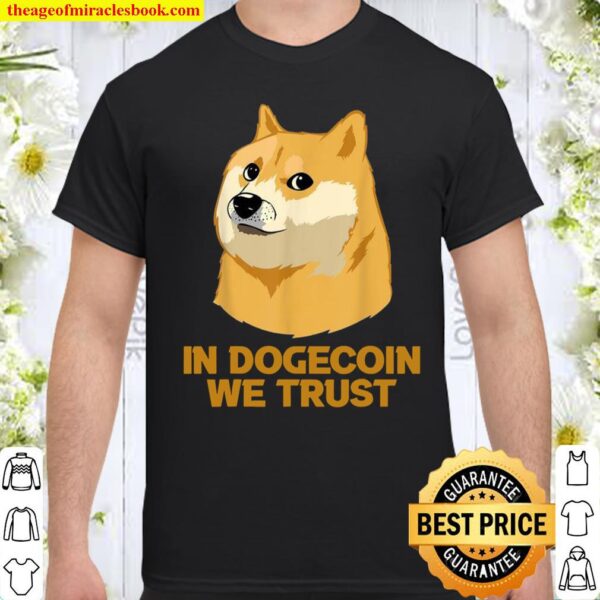In Dogecoin We Trust Crypto Cryptocurrency Shirt