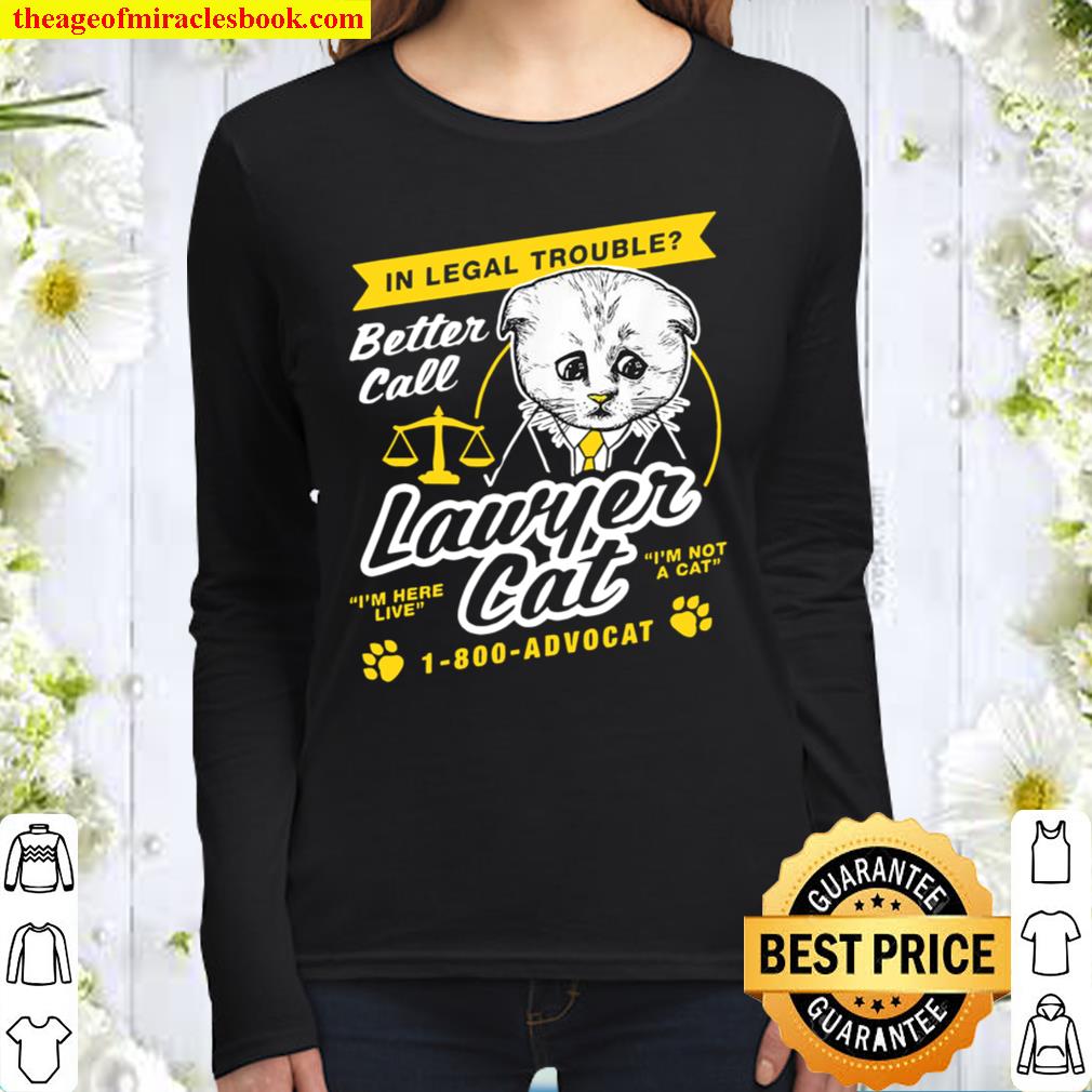 In Legal Trouble Better Call Lawyer Cat Women Long Sleeved