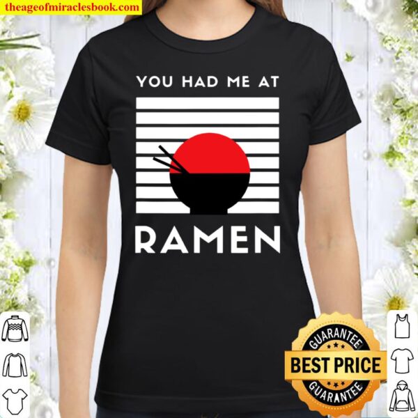 Instant Ramen Noodle Bowl Bento Food Noodles Classic Women T-Shirt