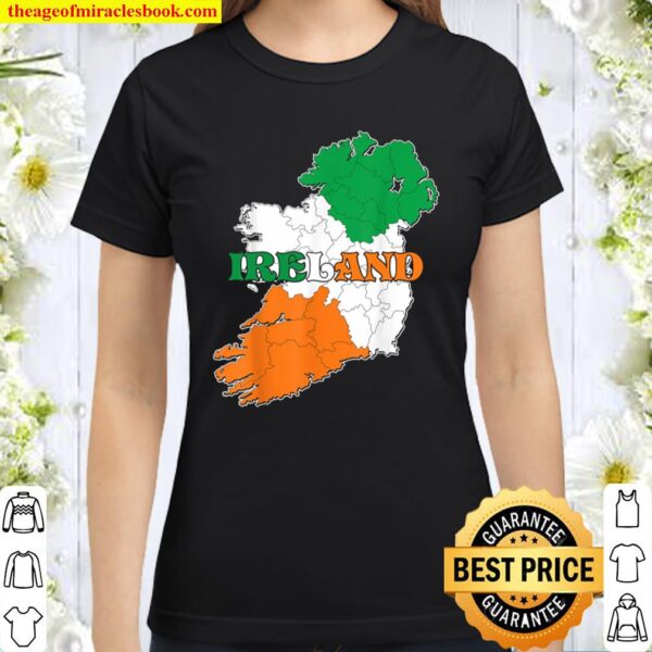 Ireland Happy St. Patrick_ Day Irish Beautiful Country Classic Women T-Shirt