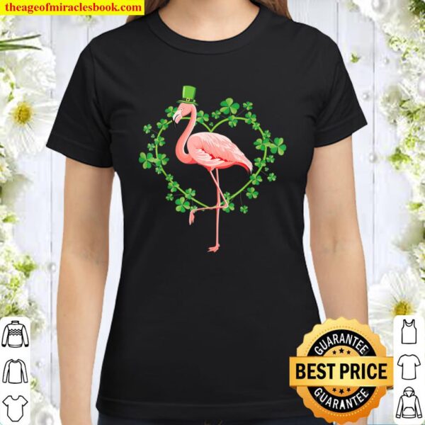Irish Flamingo Green Saint Patrick Day Lucky St Pattys Gifts Classic Women T-Shirt
