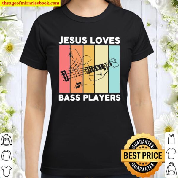 Jesus Loves Bass Players Vintage Classic Women T-Shirt