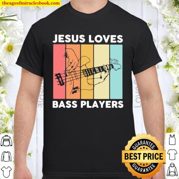 Jesus Loves Bass Players Vintage Shirt