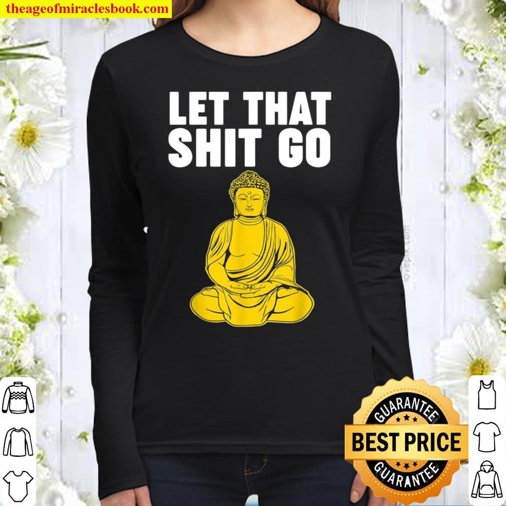 Let that Shit Go Buddha Women Long Sleeved