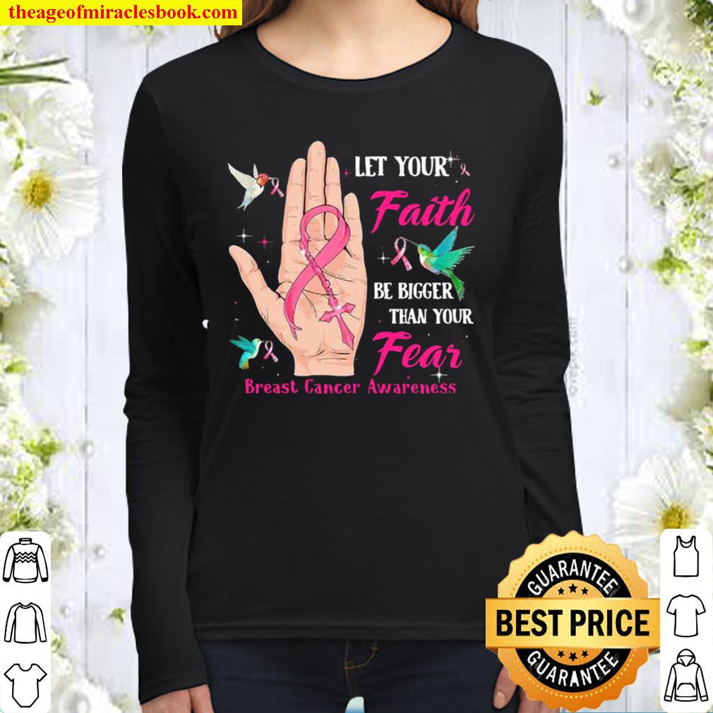 Let your faith be bigger than your fear breast cancer awareness Women Long Sleeved