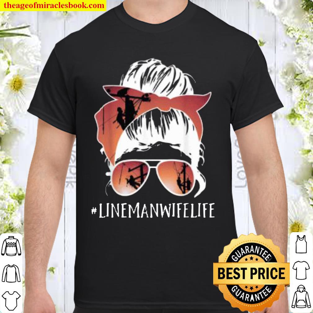 Lineman Linewife life Cute Lineman wife hot Shirt, Hoodie, Long Sleeved, SweatShirt