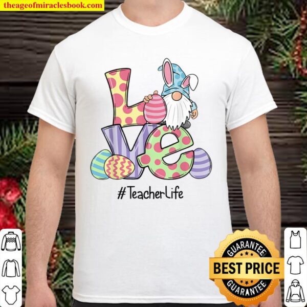 Love Easter Teacher Life Gnomes Teacher Easter 2021 Shirt
