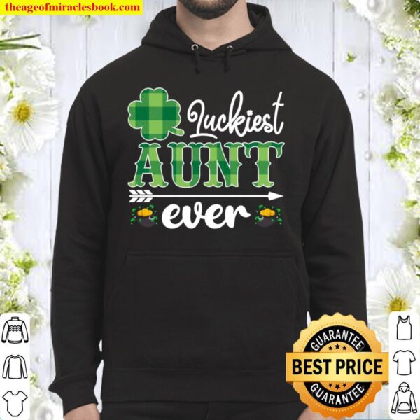 Luckiest Aunt Ever Irish St. Patrick’s Day Hoodie