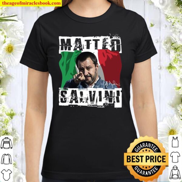 Matteo Salvini Forza Lega Salvini Italy Flag Classic Women T-Shirt