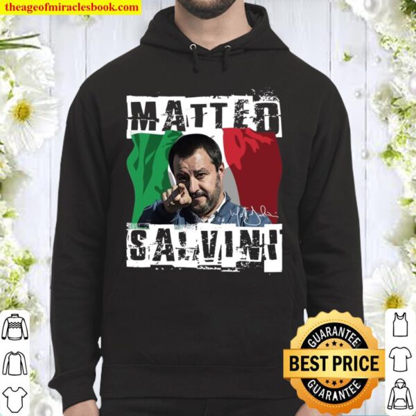 Matteo Salvini Forza Lega Salvini Italy Flag Hoodie