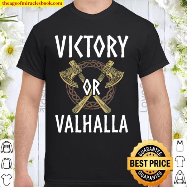 Mens Victory Or Valhalla Viking Quote For Norse Mythology Lover Shirt