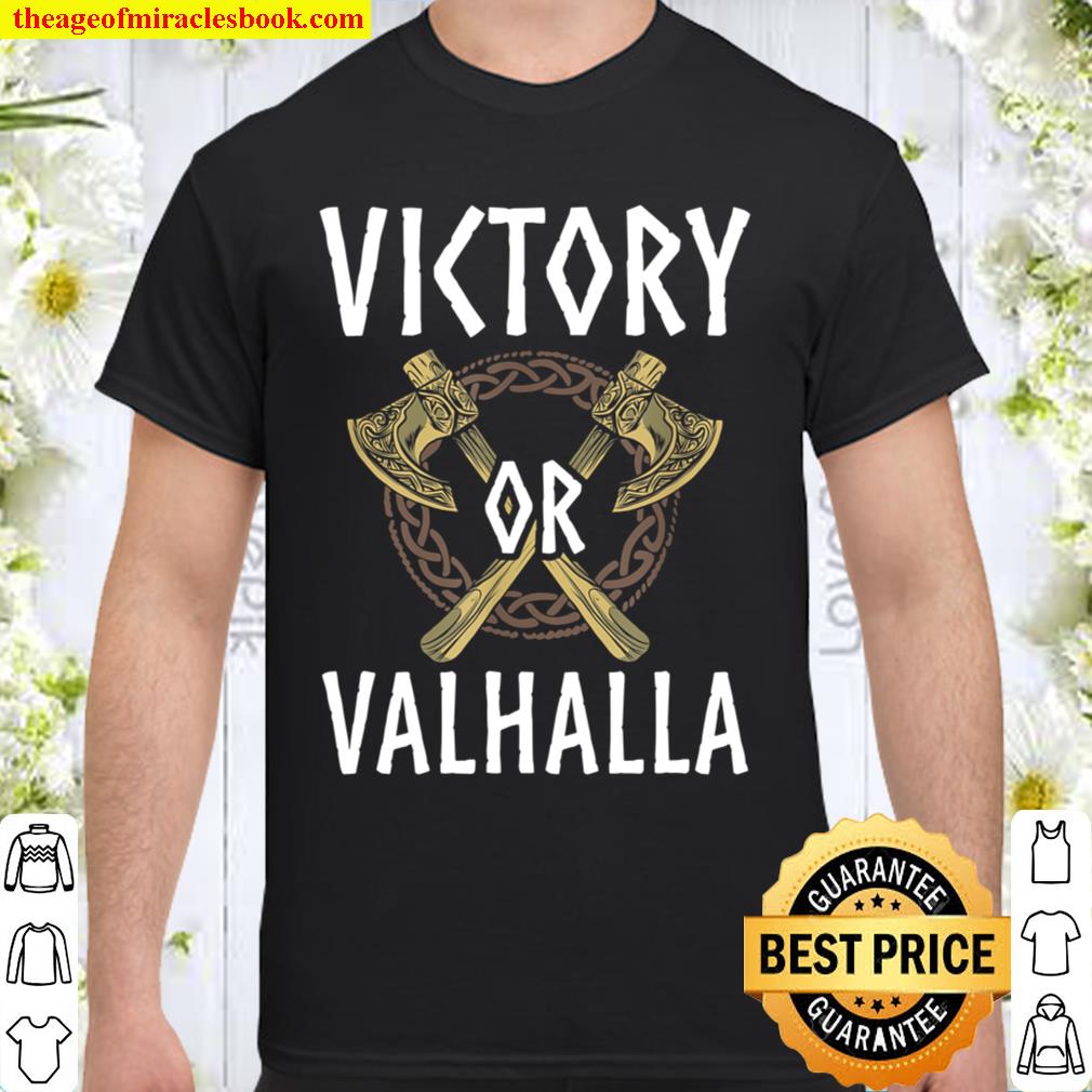 Mens Victory Or Valhalla Viking Quote For Norse Mythology Lover limited Shirt, Hoodie, Long ...
