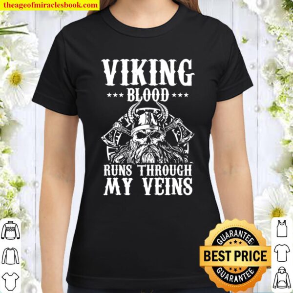 Mens Viking Blood Runs Through My Veins Quote Norse Myth Lover Classic Women T-Shirt