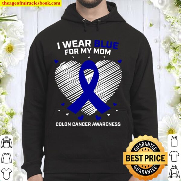 Mother Wear Blue For My Mom Colon Cancer Awareness Products Hoodie