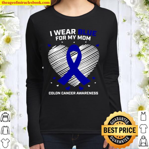 Mother Wear Blue For My Mom Colon Cancer Awareness Products Women Long Sleeved
