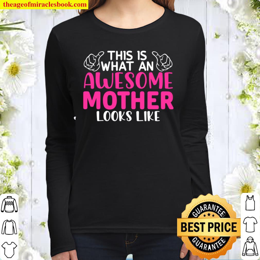 Mother_s Day - This Is What An Awesome Mother Looks Like Women Long Sleeved