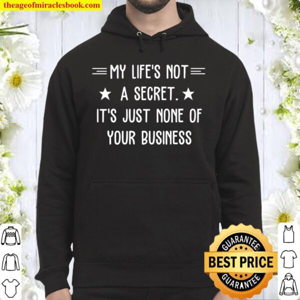 My Life_s Not A Secret Hoodie