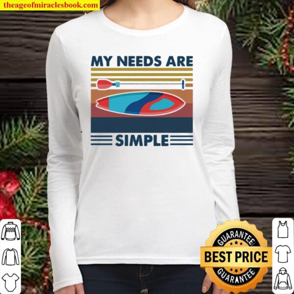 My Needs Are Simple Sailling Vintage Women Long Sleeved