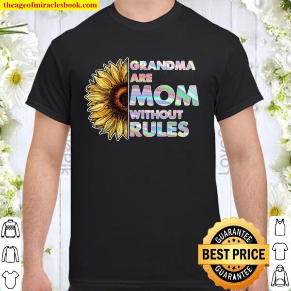 Nana Like A Mom Only Without The Rules Mother Day Lovely Awesome Gift Shirt