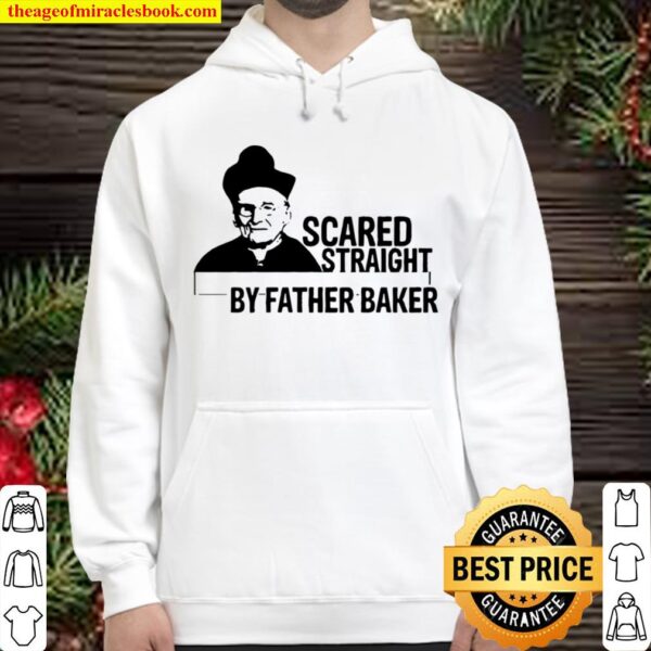 Nelson baker scared straight by father baker Hoodie