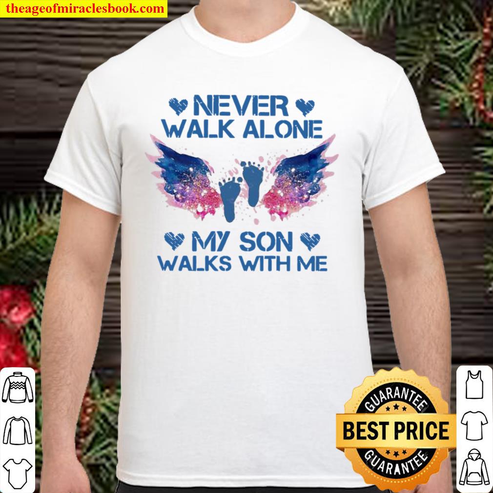 Never Walk Alone My Son Walks With Me Angel Limited Shirt Hoodie Long Sleeved Sweatshirt