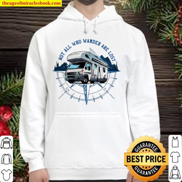 Not All Who Wander Are Lost Camping Car Hoodie