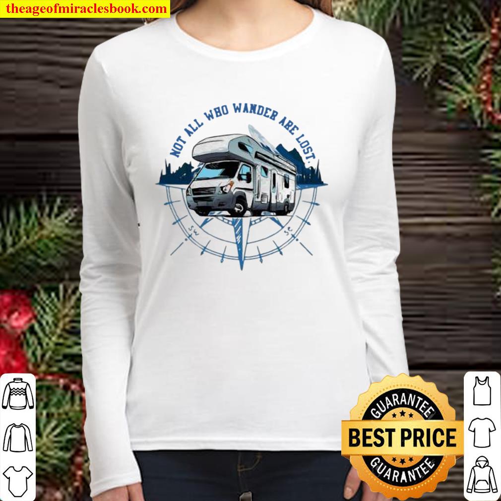 Not All Who Wander Are Lost Camping Car Women Long Sleeved