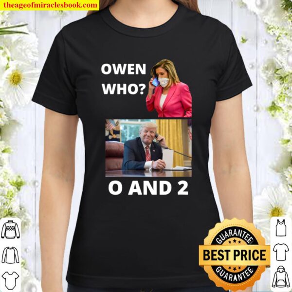 OWEN WHO O AND 2, 0 AND 2 IMPEACHMENT SCORE Classic Women T-Shirt