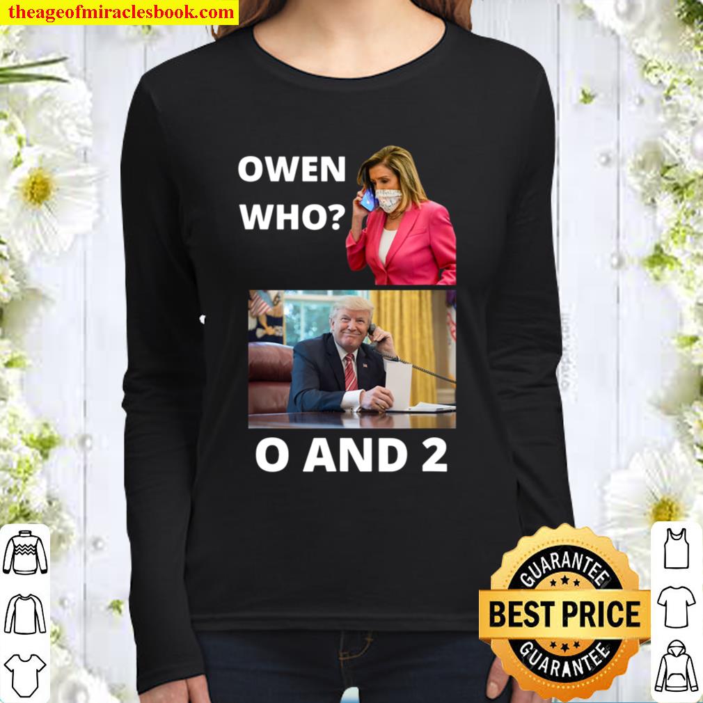 OWEN WHO O AND 2, 0 AND 2 IMPEACHMENT SCORE Women Long Sleeved