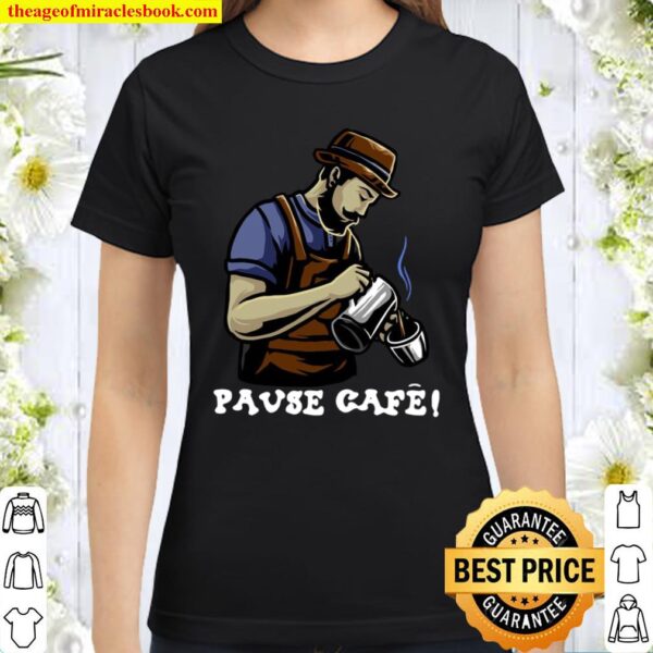 Official Pause Cafe The Bartender Classic Women T-Shirt