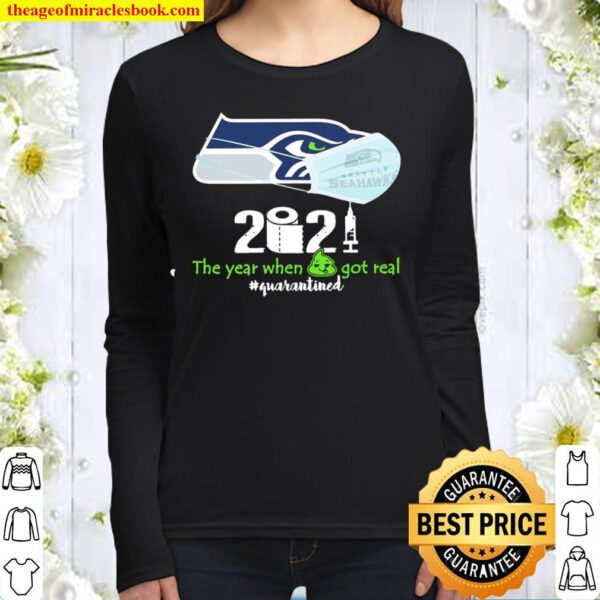 Official Seattle Seahawks 2021 the year when got real #quarantined Women Long Sleeved