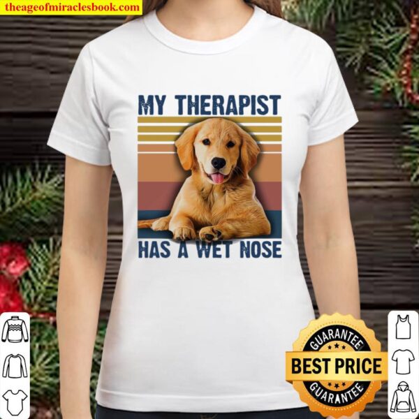 Official The Golden Retriever My Therapist Has A Wet Nose Vintage Classic Women T-Shirt