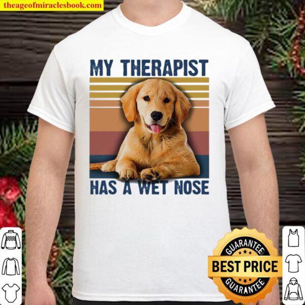 Official The Golden Retriever My Therapist Has A Wet Nose Vintage Shirt