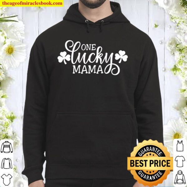 One Lucky Mama Hoodies, Moms Day, Mom Gift, Mothers Day Hoodie