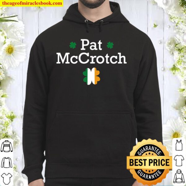 Pat McCrotch St. Patrick’s Shamrock Flag Irish Name Hoodie