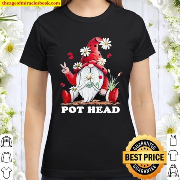Pot Head Drawf Classic Women T-Shirt