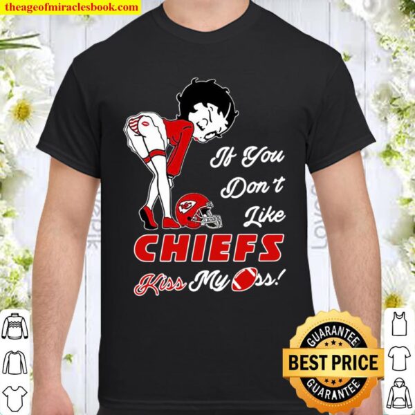 Pretty Girl If You Don’t Like Kansas City Chiefs 2021 Shirt
