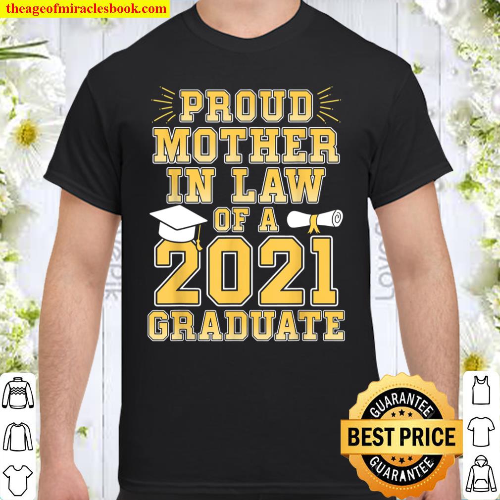 Proud Mother In Law of a 2021 Graduate School Graduation shirt, hoodie, tank top, sweater
