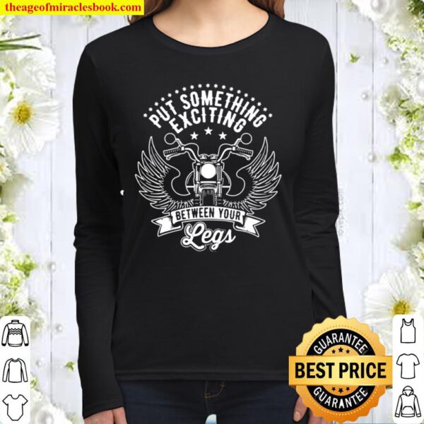 Put Something Exciting Between Your Legs, Biker Women Long Sleeved