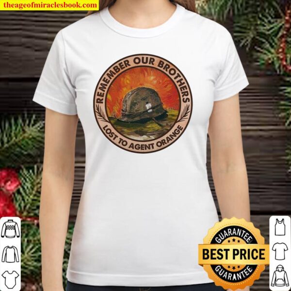 Remember our brothers lost to agent orange Classic Women T-Shirt
