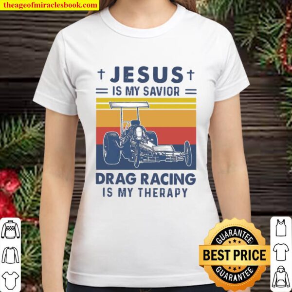 Retro Drag Racing Jesus Is My Savior Is My Therapy Vintage Classic Women T-Shirt