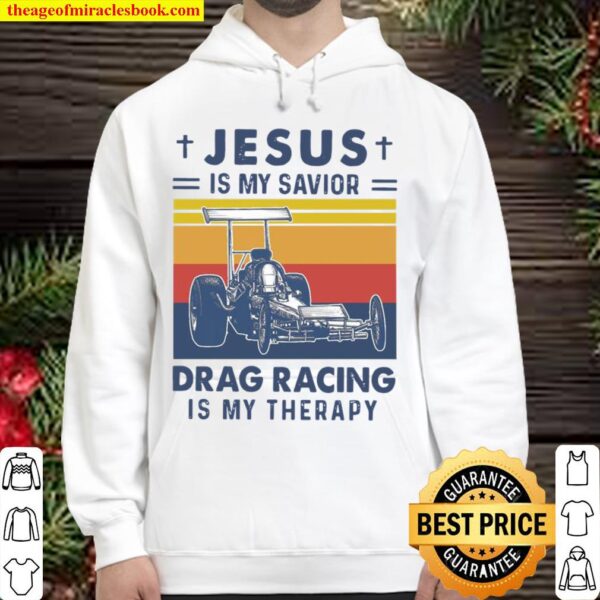 Retro Drag Racing Jesus Is My Savior Is My Therapy Vintage Hoodie