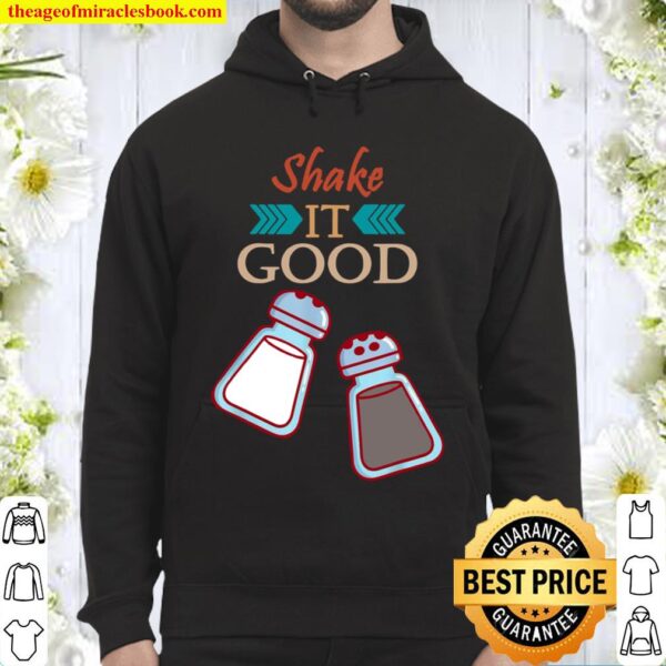 Salt And Pepper Shaker Shake It Good For Kitchen Chefs Hoodie