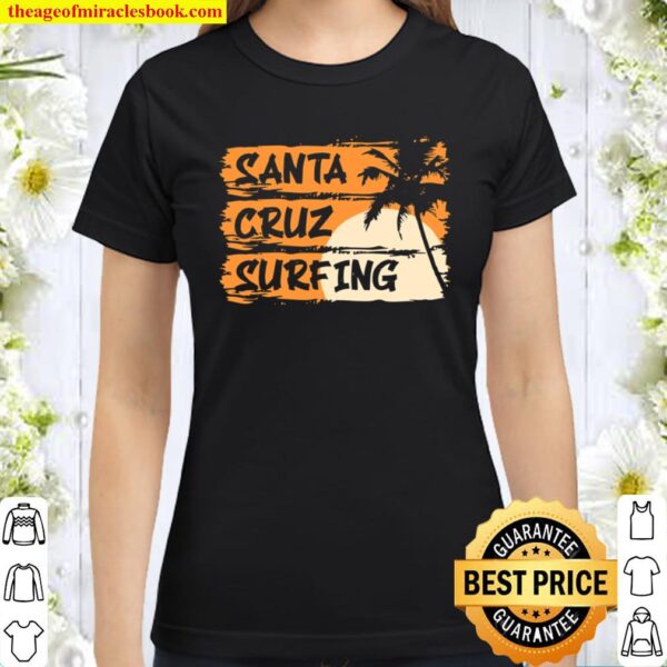 Santa Cruz Retro Beach Sunset Surfing Classic Women T-Shirt