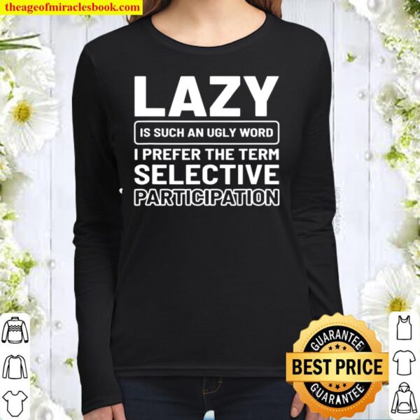 Selective Participation Lazy Person Women Long Sleeved