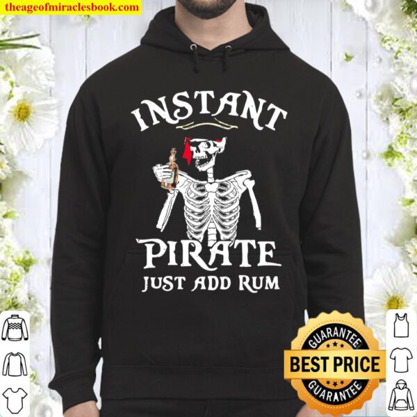 Skeleton instant pirate just add rum Hoodie