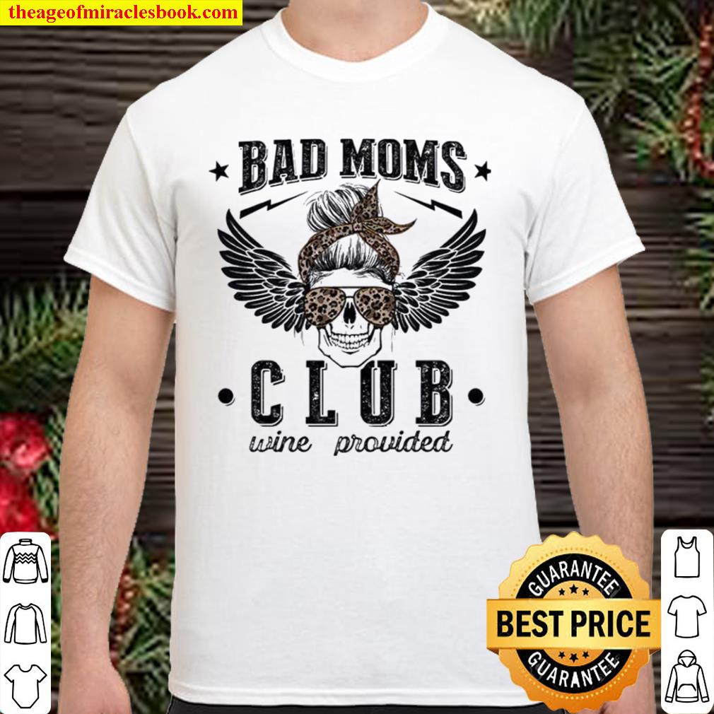 Skull bad moms club wine provided 2021 Shirt, Hoodie, Long Sleeved, SweatShirt