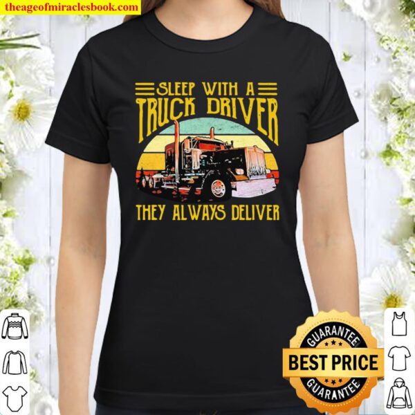 Sleep With A Truck Driver They Always Deliver Vintage Sunset Classic Women T-Shirt
