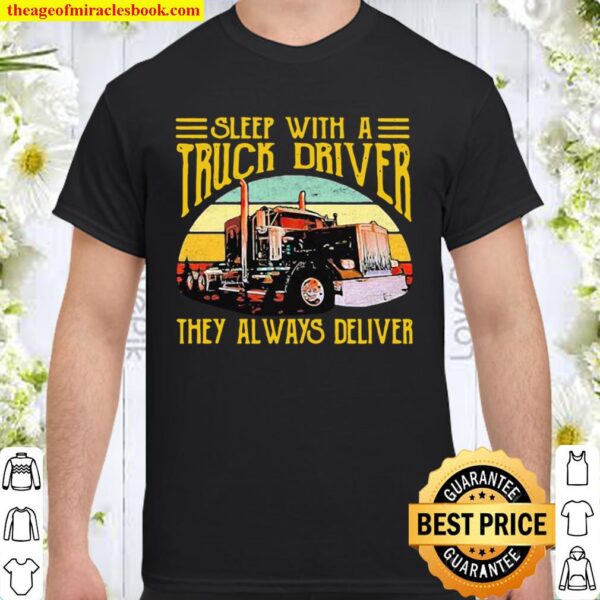 Sleep With A Truck Driver They Always Deliver Vintage Sunset Shirt